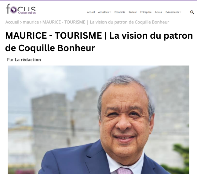 TOURISM - MAURITIUS | The vision of the owner of Coquille Bonheur